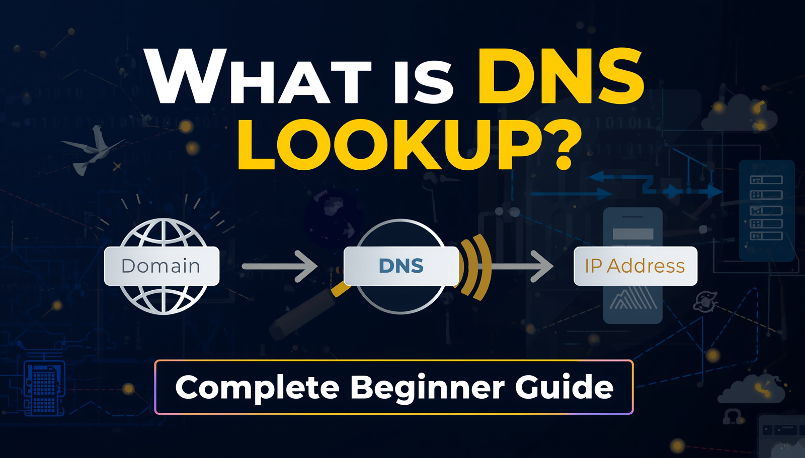 What is DNS Lookup? Complete Beginner Guide (2025)